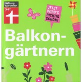 Balkongärtnern - Jetzt wird's richtig schön!